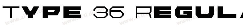 Type 36 Regular字体转换 Type 36 Regular字体转换